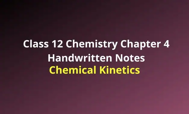 Class Chemistry Chapter Chemical Kinetics Notes Handwritten Notes