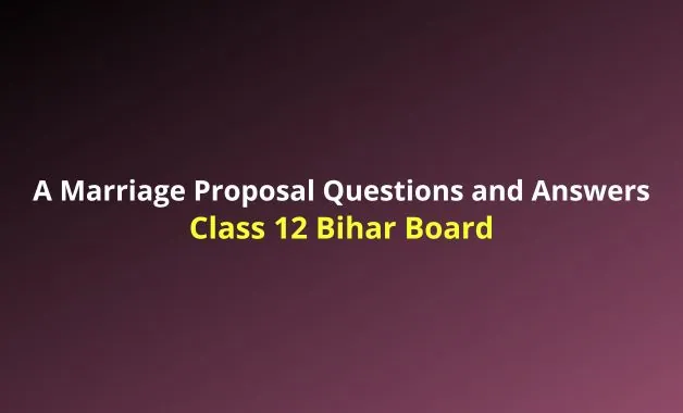 A Marriage Proposal Questions and Answers