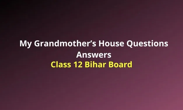 My Grandmother’s House Questions and Answers