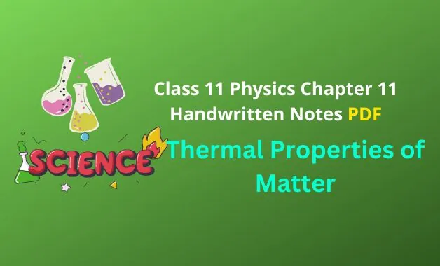 Thermal Properties of Matter Notes PDF