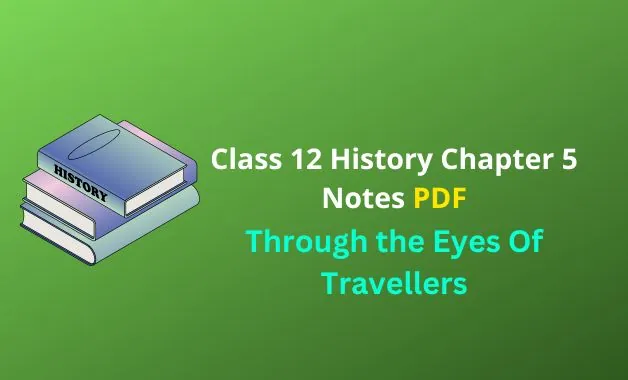 Class 12 History Chapter 5