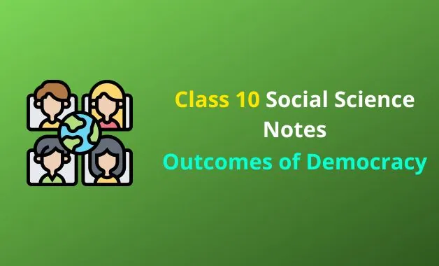 Outcomes of Democracy Notes PDF