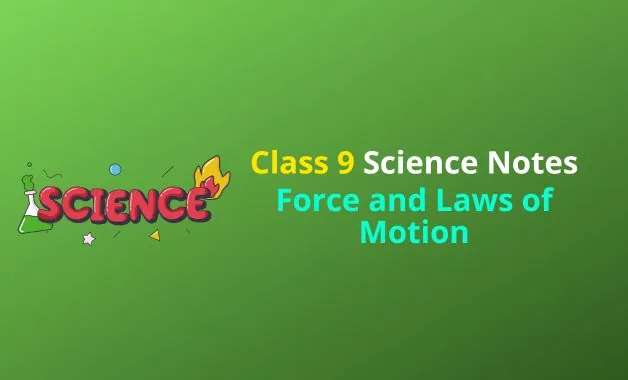 Force and Laws of Motion Notes PDF