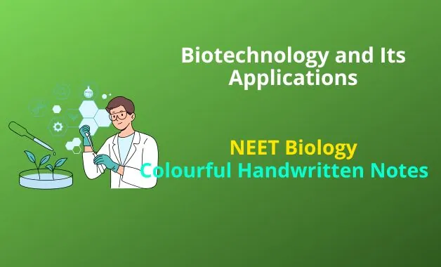 Biotechnology and Its Applications Notes