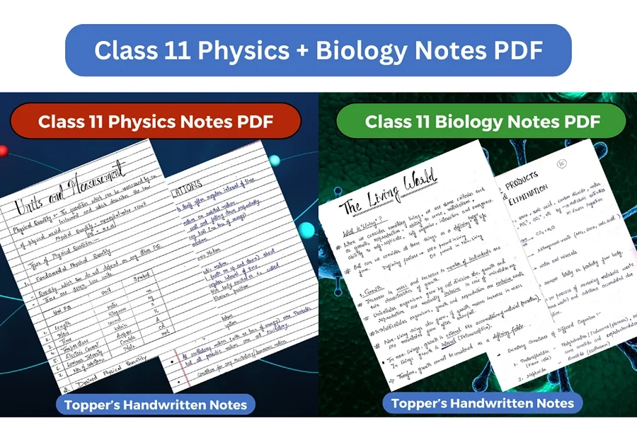 Class 11 Physics + Biology Notes PDF Download 2025-2026 (Topper’s Handwritten Notes)