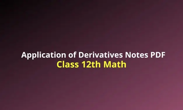 Application of Derivatives Notes