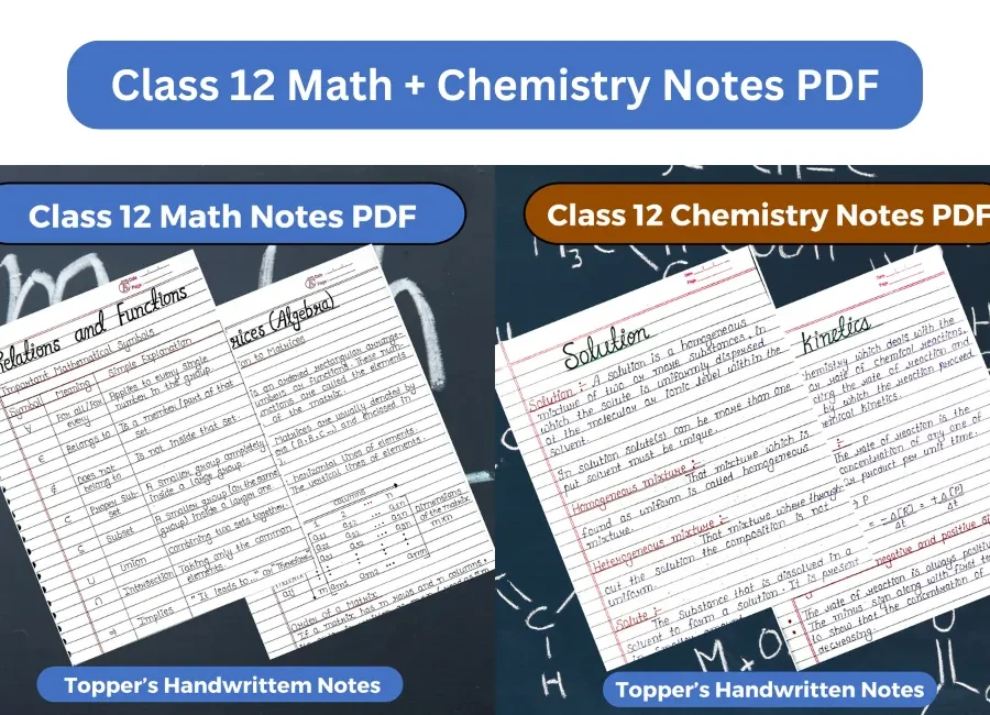 Class 12 Math + Chemistry Notes PDF Download 2025-2026 (Handwritten Notes)